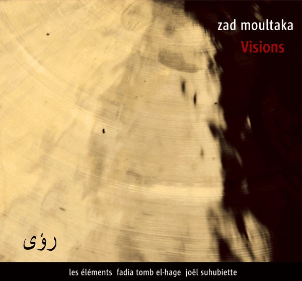 Visions – Zad Moultaka